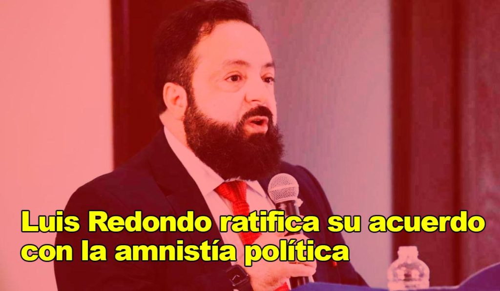 Luis Redondo ratifica su acuerdo con la amnistía política